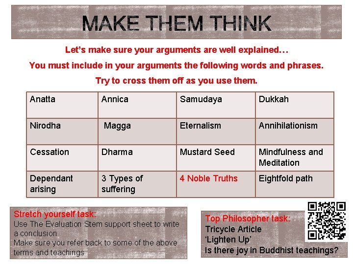 Let’s make sure your arguments are well explained… You must include in your arguments