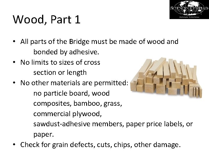 Wood, Part 1 • All parts of the Bridge must be made of wood