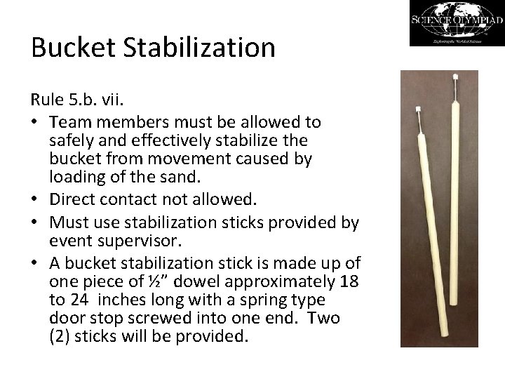 Bucket Stabilization Rule 5. b. vii. • Team members must be allowed to safely