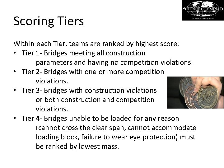 Scoring Tiers Within each Tier, teams are ranked by highest score: • Tier 1