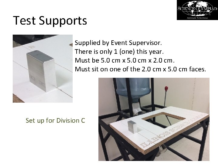 Test Supports Supplied by Event Supervisor. There is only 1 (one) this year. Must