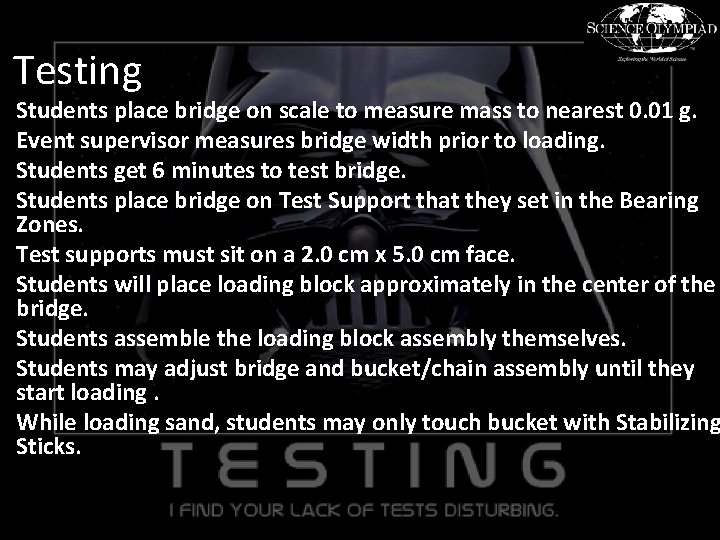 Testing Students place bridge on scale to measure mass to nearest 0. 01 g.