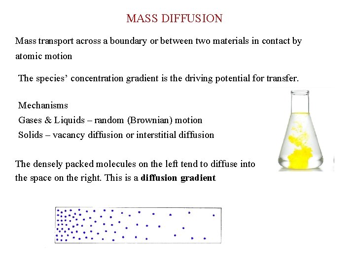 MASS DIFFUSION Mass transport across a boundary or between two materials in contact by