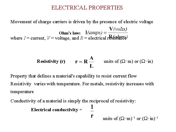 ELECTRICAL PROPERTIES Movement of charge carriers is driven by the presence of electric voltage