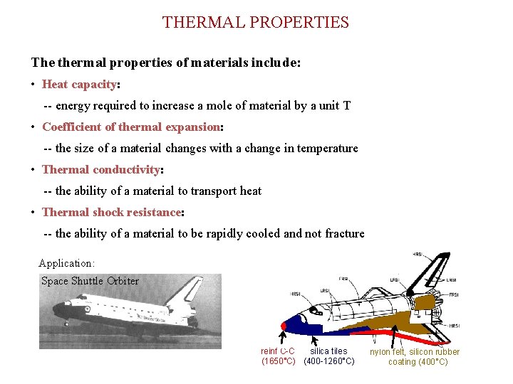 THERMAL PROPERTIES The thermal properties of materials include: • Heat capacity: -- energy required