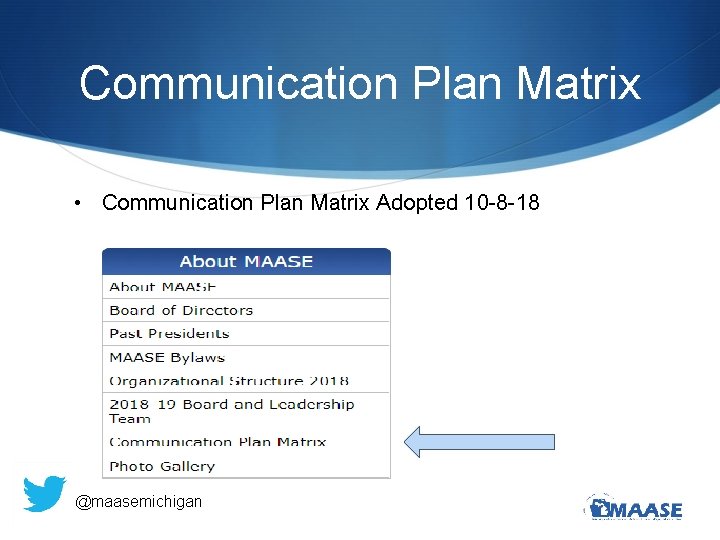 Communication Plan Matrix • Communication Plan Matrix Adopted 10 -8 -18 @maasemichigan 