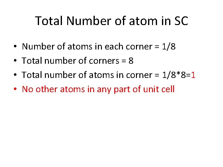 Total Number of atom in SC • • Number of atoms in each corner Total Number of atom in SC • • Number of atoms in each corner