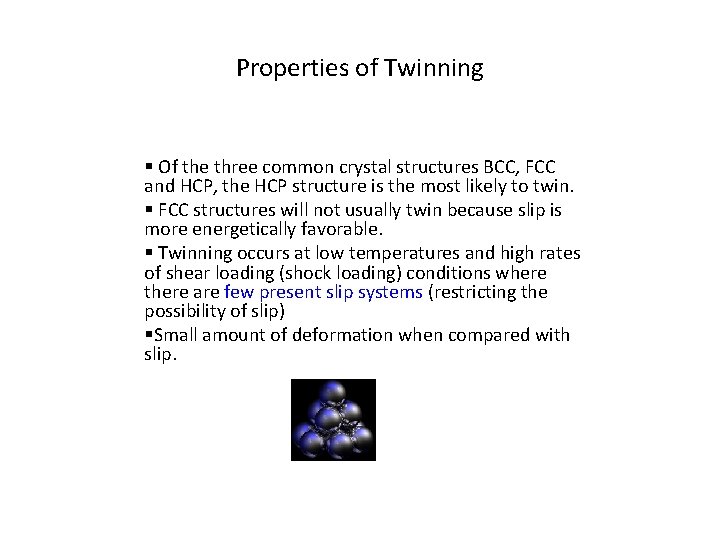 Properties of Twinning § Of the three common crystal structures BCC, FCC and HCP, Properties of Twinning § Of the three common crystal structures BCC, FCC and HCP,