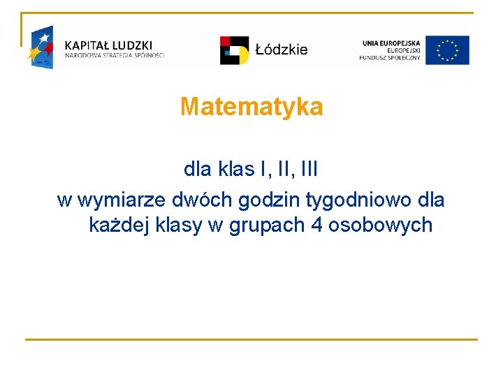 Matematyka dla klas I, III w wymiarze dwóch godzin tygodniowo dla każdej klasy w