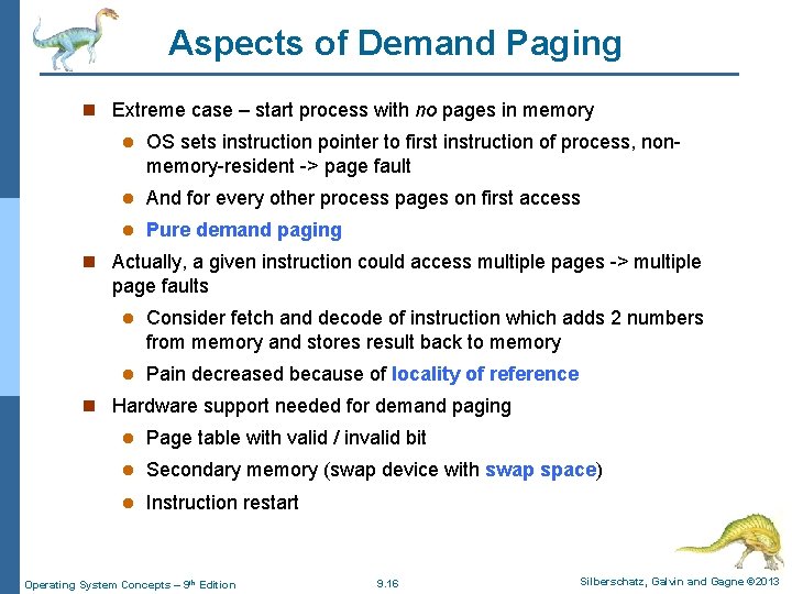 Aspects of Demand Paging n Extreme case – start process with no pages in
