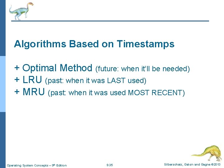 Algorithms Based on Timestamps + Optimal Method (future: when it’ll be needed) + LRU