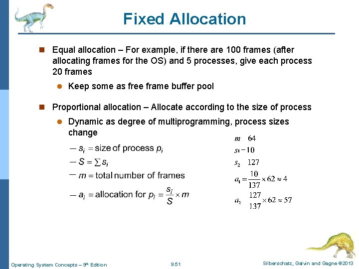 Fixed Allocation n Equal allocation – For example, if there are 100 frames (after