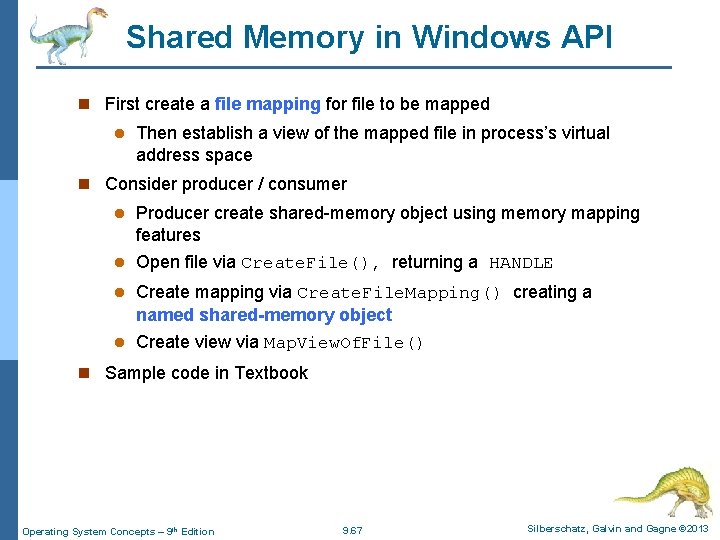 Shared Memory in Windows API n First create a file mapping for file to