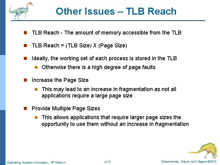 Other Issues – TLB Reach n TLB Reach - The amount of memory accessible