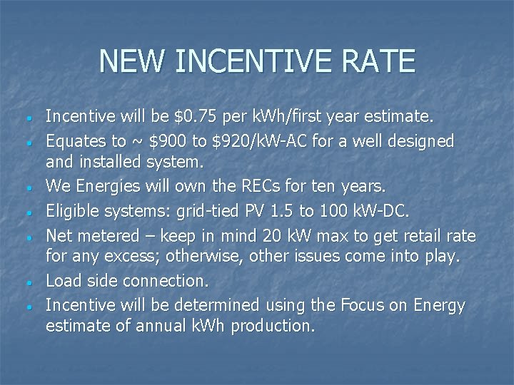 NEW INCENTIVE RATE · · · · Incentive will be $0. 75 per k.