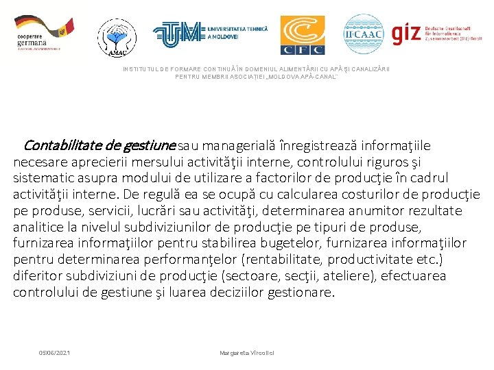 INSTITUTUL DE FORMARE CONTINUĂ ÎN DOMENIUL ALIMENTĂRII CU APĂ ŞI CANALIZĂRII PENTRU MEMBRII ASOCIAȚIEI