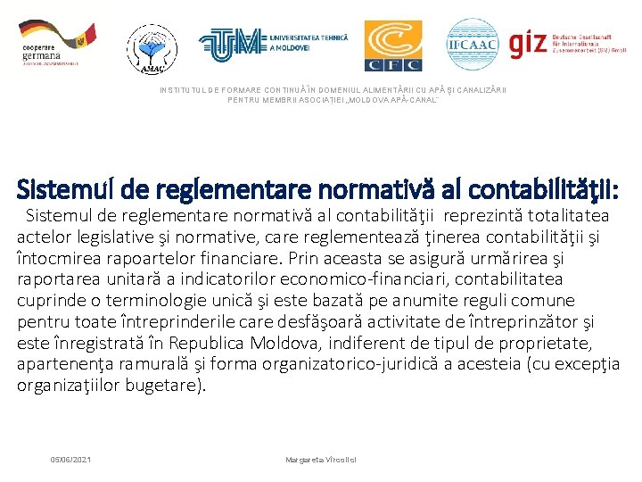 INSTITUTUL DE FORMARE CONTINUĂ ÎN DOMENIUL ALIMENTĂRII CU APĂ ŞI CANALIZĂRII PENTRU MEMBRII ASOCIAȚIEI