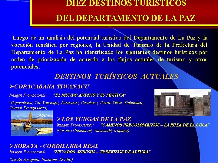 DIEZ DESTINOS TURISTICOS DEL DEPARTAMENTO DE LA PAZ Luego de un análisis del potencial