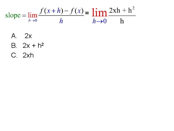 = A. 2 x B. 2 x + h 2 C. 2 xh 