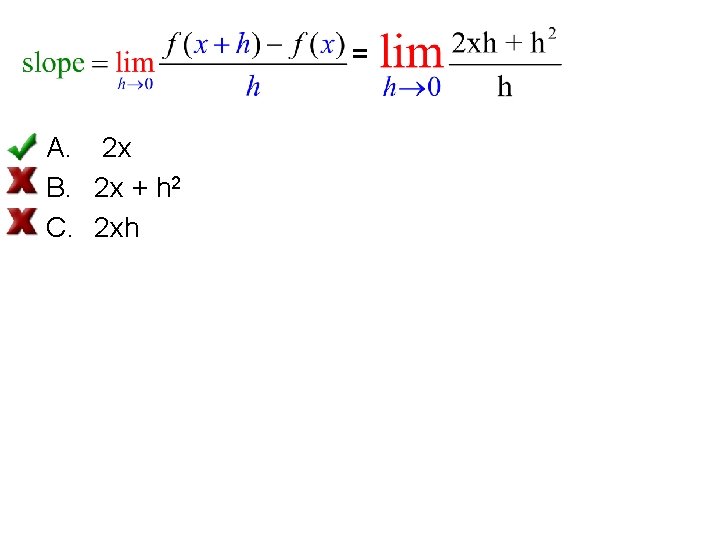 = A. 2 x B. 2 x + h 2 C. 2 xh 