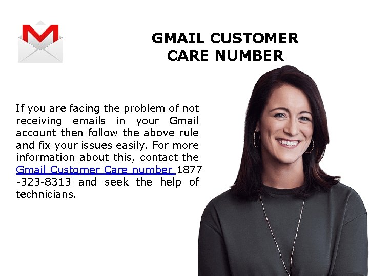 GMAIL CUSTOMER CARE NUMBER If you are facing the problem of not receiving emails