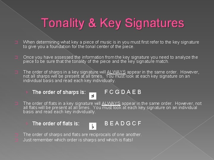 Tonality & Key Signatures � When determining what key a piece of music is