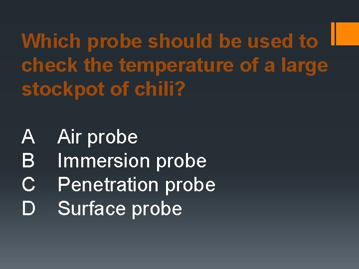 Which probe should be used to check the temperature of a large stockpot of