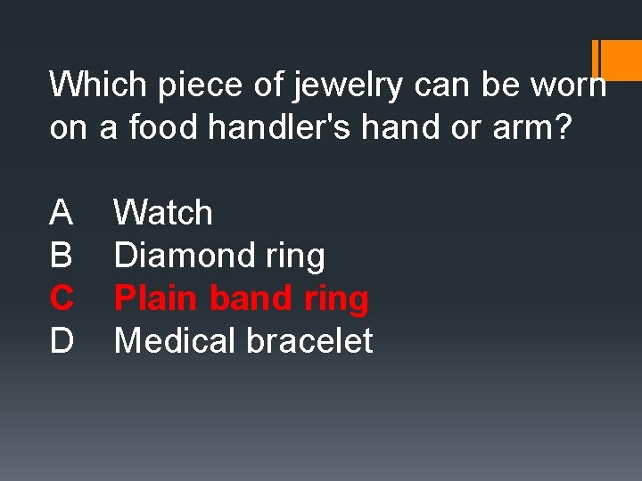 Which piece of jewelry can be worn on a food handler's hand or arm?