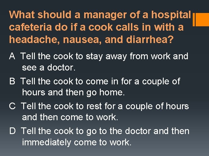 What should a manager of a hospital cafeteria do if a cook calls in