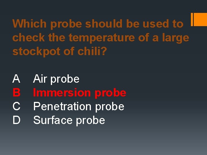 Which probe should be used to check the temperature of a large stockpot of