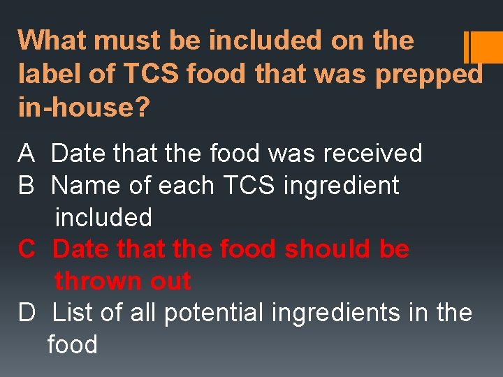 What must be included on the label of TCS food that was prepped in-house?
