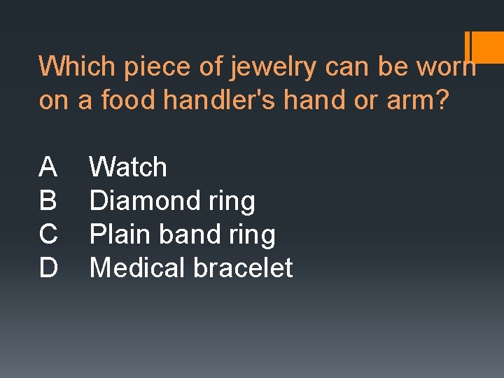 Which piece of jewelry can be worn on a food handler's hand or arm?