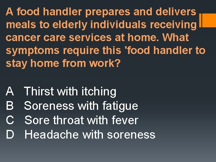 A food handler prepares and delivers meals to elderly individuals receiving cancer care services