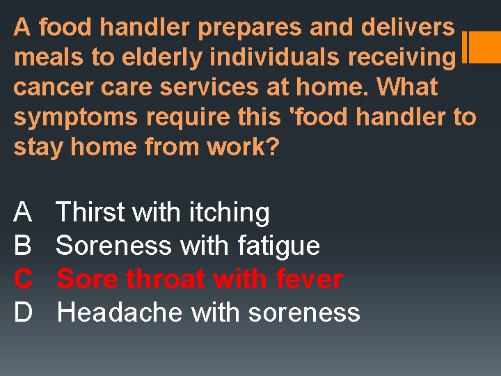 A food handler prepares and delivers meals to elderly individuals receiving cancer care services