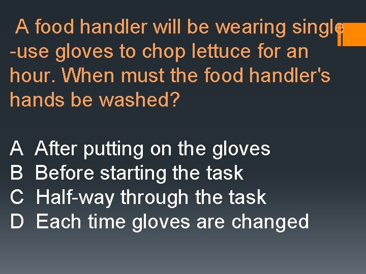 A food handler will be wearing single -use gloves to chop lettuce for an