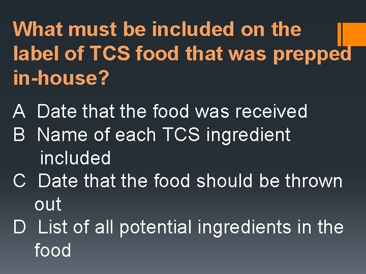What must be included on the label of TCS food that was prepped in-house?