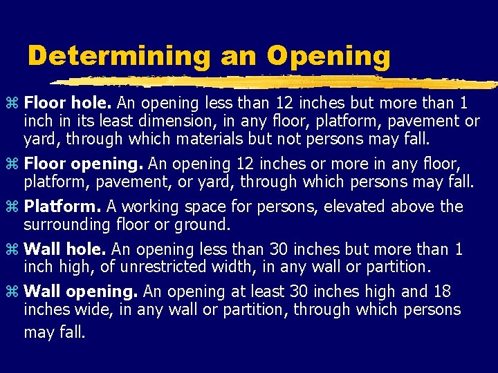 Determining an Opening z Floor hole. An opening less than 12 inches but more