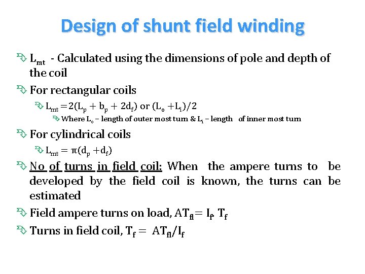 Design of shunt field winding Ê Lmt - Calculated using the dimensions of pole Design of shunt field winding Ê Lmt - Calculated using the dimensions of pole