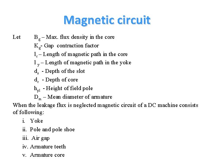 Magnetic circuit Let Bg – Max. flux density in the core Kg- Gap contraction Magnetic circuit Let Bg – Max. flux density in the core Kg- Gap contraction