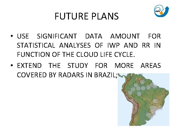 FUTURE PLANS • USE SIGNIFICANT DATA AMOUNT FOR STATISTICAL ANALYSES OF IWP AND RR FUTURE PLANS • USE SIGNIFICANT DATA AMOUNT FOR STATISTICAL ANALYSES OF IWP AND RR