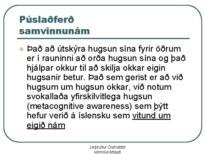 Púslaðferð samvinnunám l Það að útskýra hugsun sína fyrir öðrum er í rauninni að