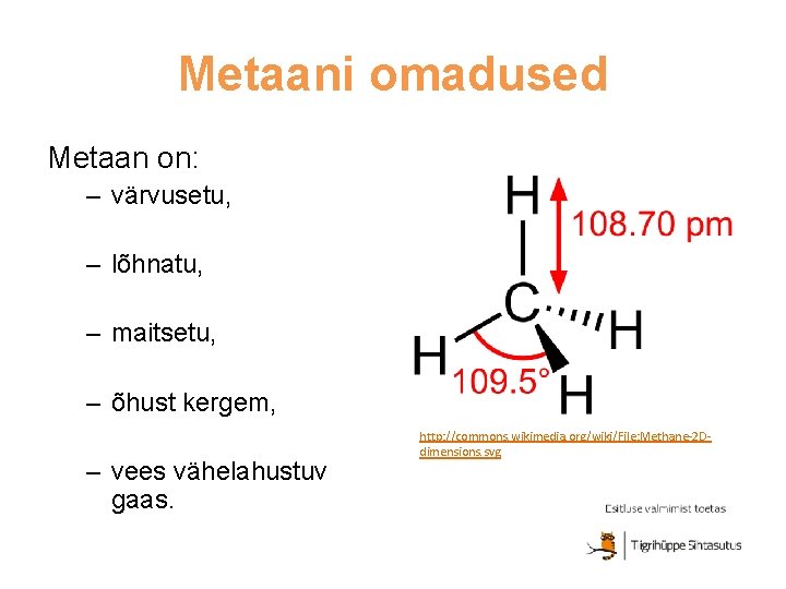 Metaani omadused Metaan on: – värvusetu, – lõhnatu, – maitsetu, – õhust kergem, – Metaani omadused Metaan on: – värvusetu, – lõhnatu, – maitsetu, – õhust kergem, –