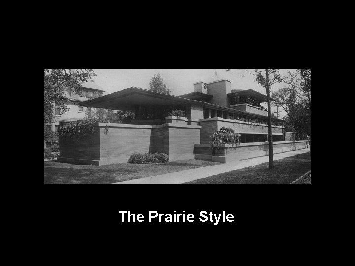 The Prairie Style 