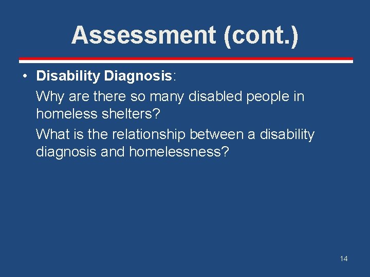 Assessment (cont. ) • Disability Diagnosis: Why are there so many disabled people in Assessment (cont. ) • Disability Diagnosis: Why are there so many disabled people in
