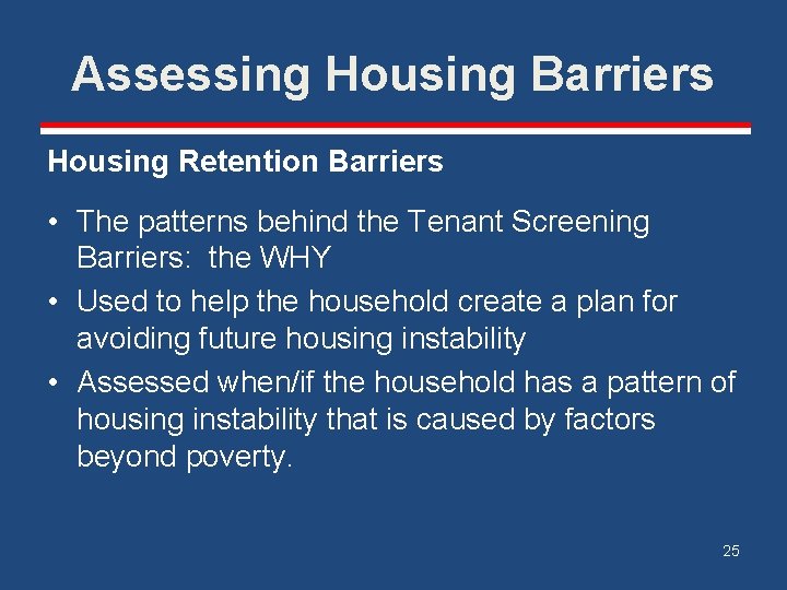 Assessing Housing Barriers Housing Retention Barriers • The patterns behind the Tenant Screening Barriers: Assessing Housing Barriers Housing Retention Barriers • The patterns behind the Tenant Screening Barriers: