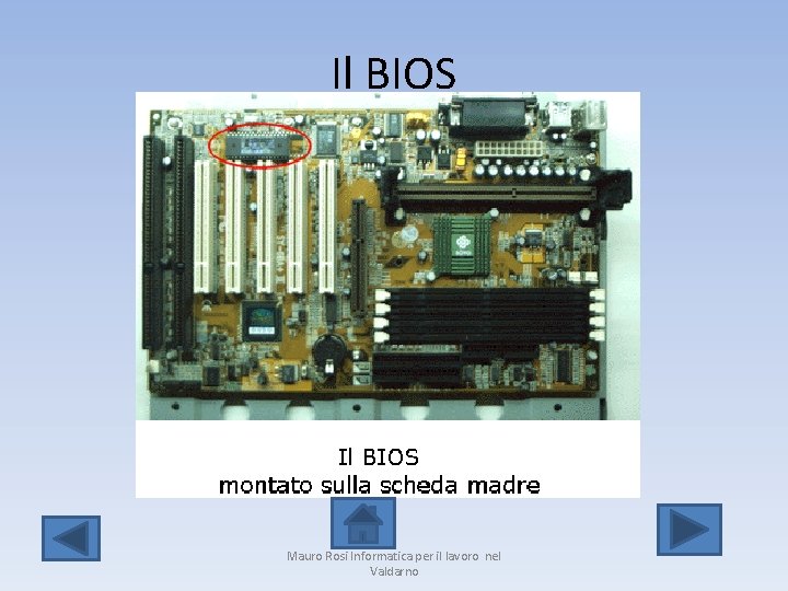 Il BIOS Mauro Rosi Informatica per il lavoro nel Valdarno 