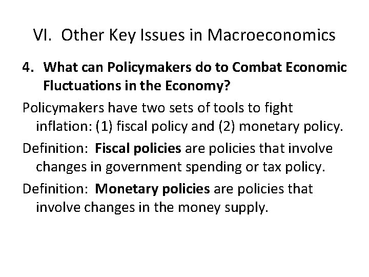 VI. Other Key Issues in Macroeconomics 4. What can Policymakers do to Combat Economic