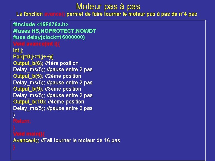 Moteur pas à pas La fonction avance() permet de faire tourner le moteur pas