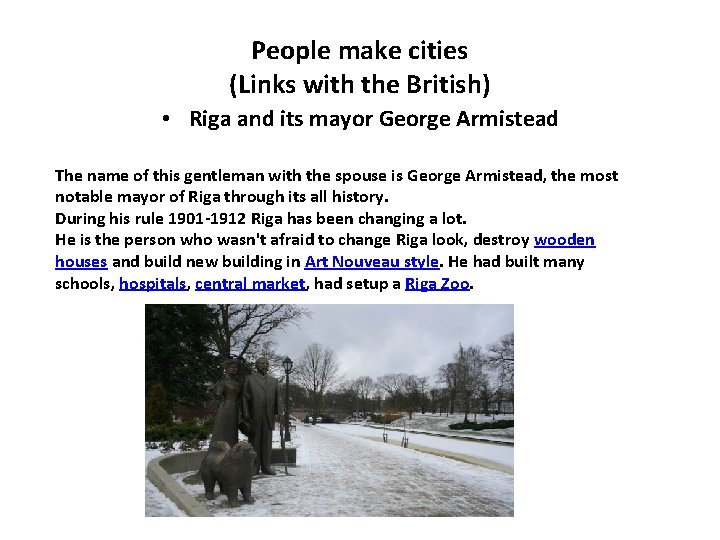 People make cities (Links with the British) • Riga and its mayor George Armistead People make cities (Links with the British) • Riga and its mayor George Armistead