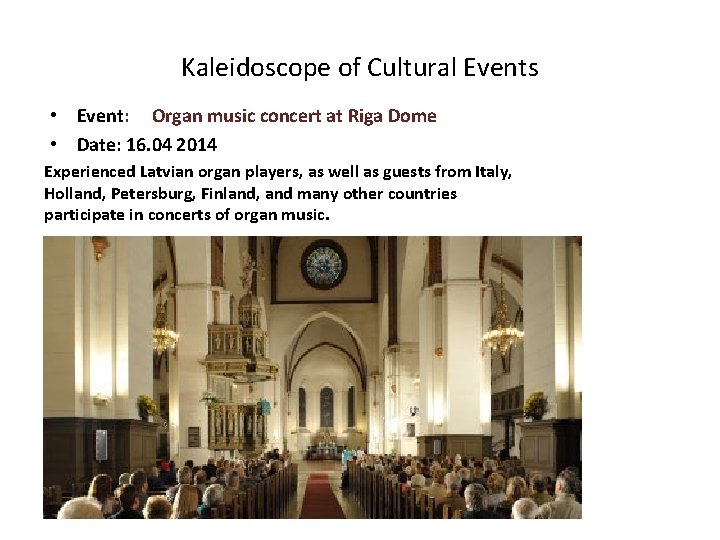 Kaleidoscope of Cultural Events • Event: Organ music concert at Riga Dome • Date: Kaleidoscope of Cultural Events • Event: Organ music concert at Riga Dome • Date: